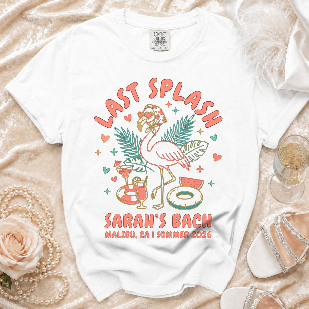 White t-shirt with "Last Splash Sarah's Bach Malibu CA Summer 2026" and flamingo graphic.
