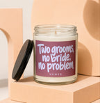 Glass candle with humorous text: "Two grooms, no bride, no problem."