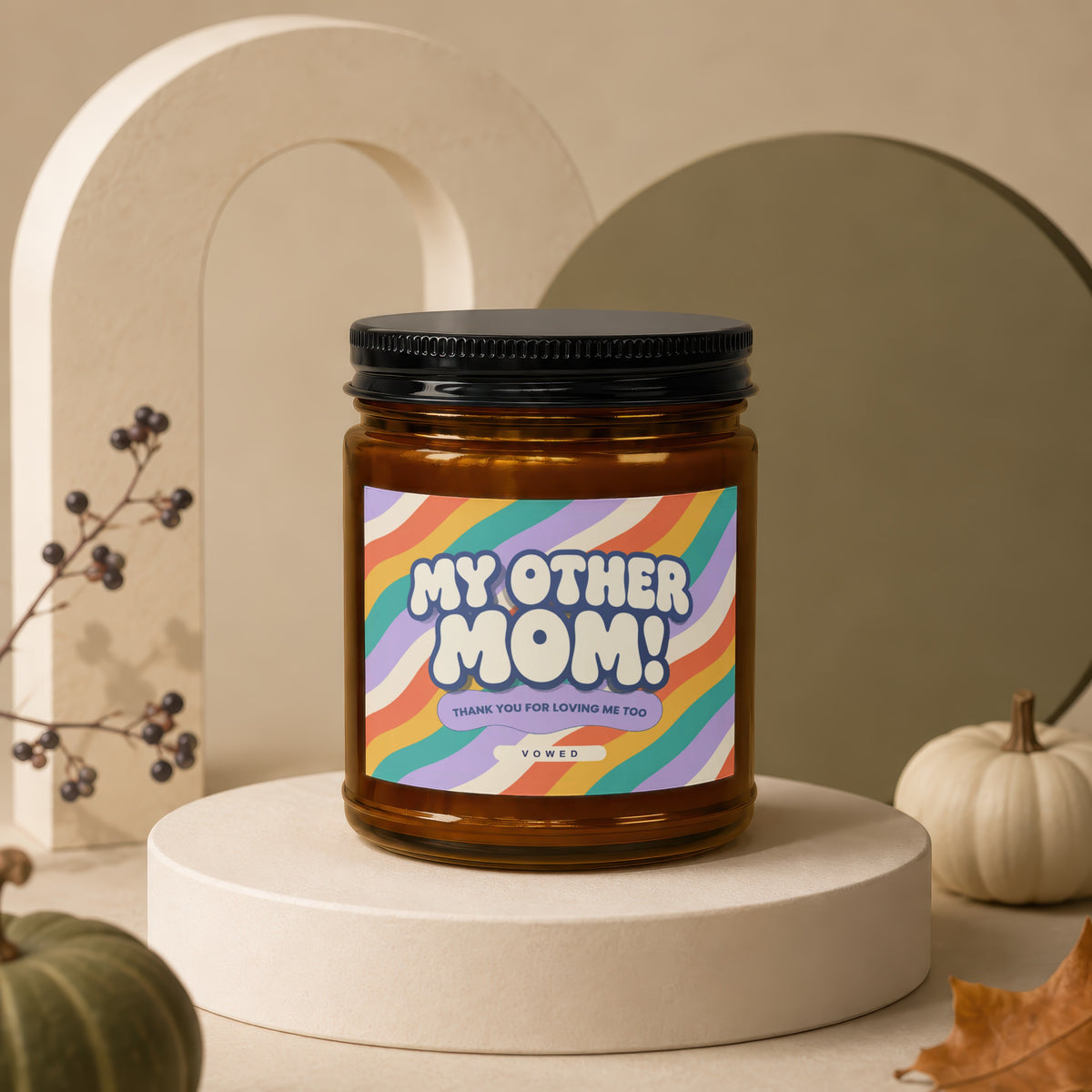 Brown candle with "MY OTHER MOM! THANK YOU FOR LOVING ME TOO" text on a colorful label.