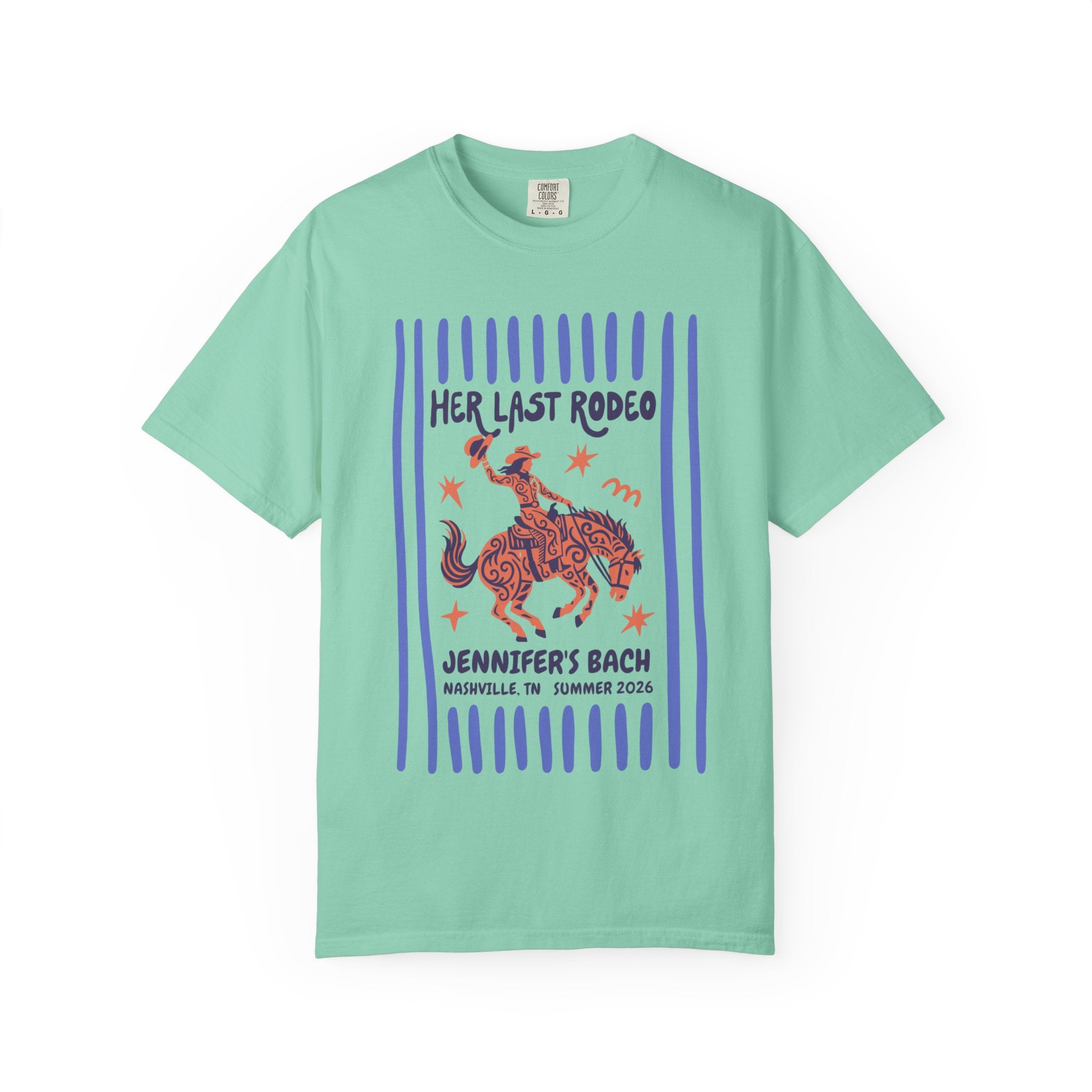 Green t-shirt with "HER LAST RODEO" and "JENNIFER'S BACH" text.