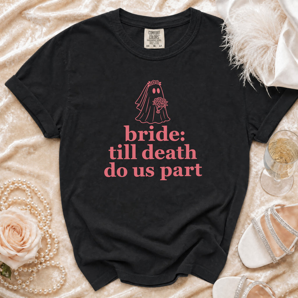 Black t-shirt with pink ghost bride graphic and text "bride: till death do us part".
