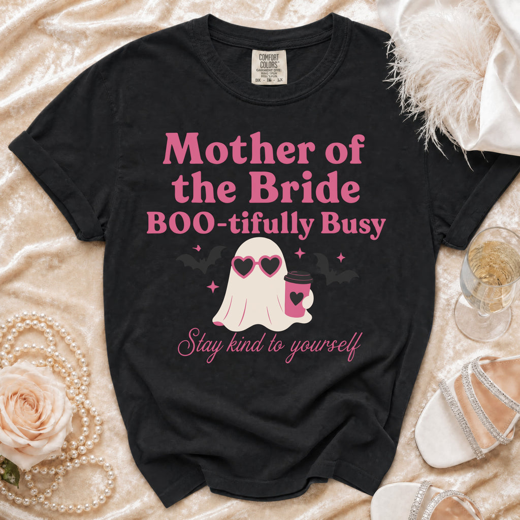 Black t-shirt with "Mother of the Bride BOO-tifully Busy" text and a ghost.