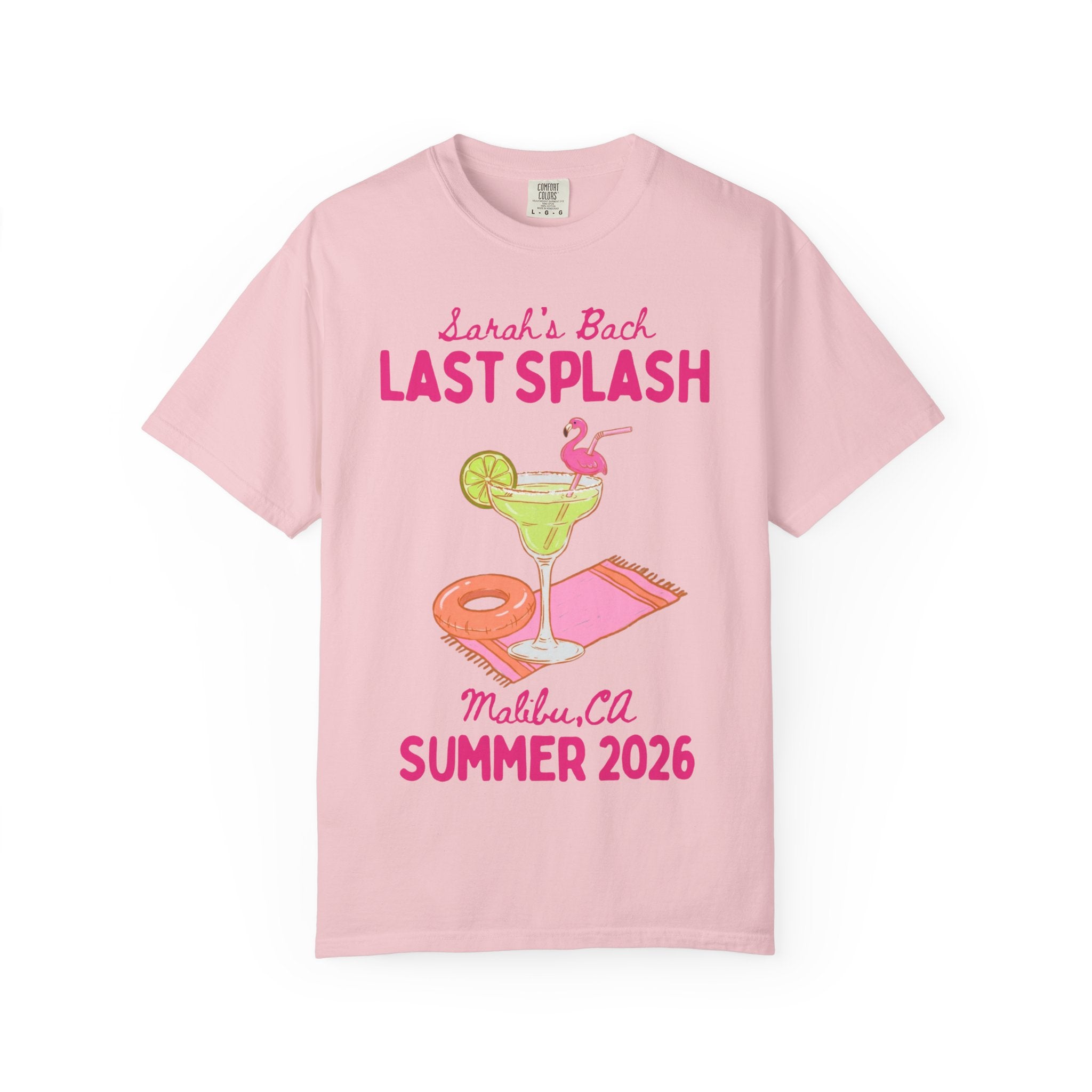 Pink t-shirt with "Sarah's Bach Last Splash Malibu, CA Summer 2026" text and tropical drink.