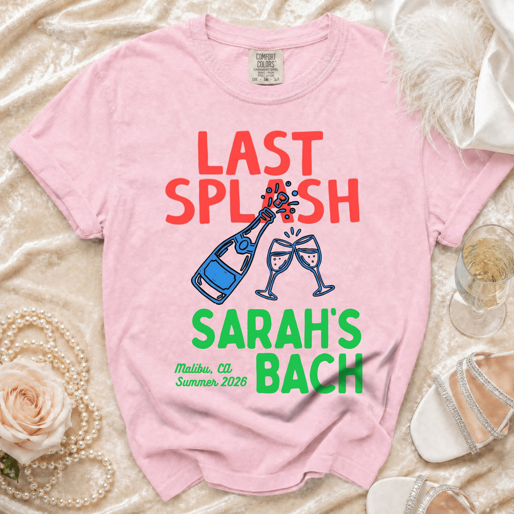 Pink t-shirt with "LAST SPLASH SARAH'S BACH" text, Malibu, Ca, Summer 2026.