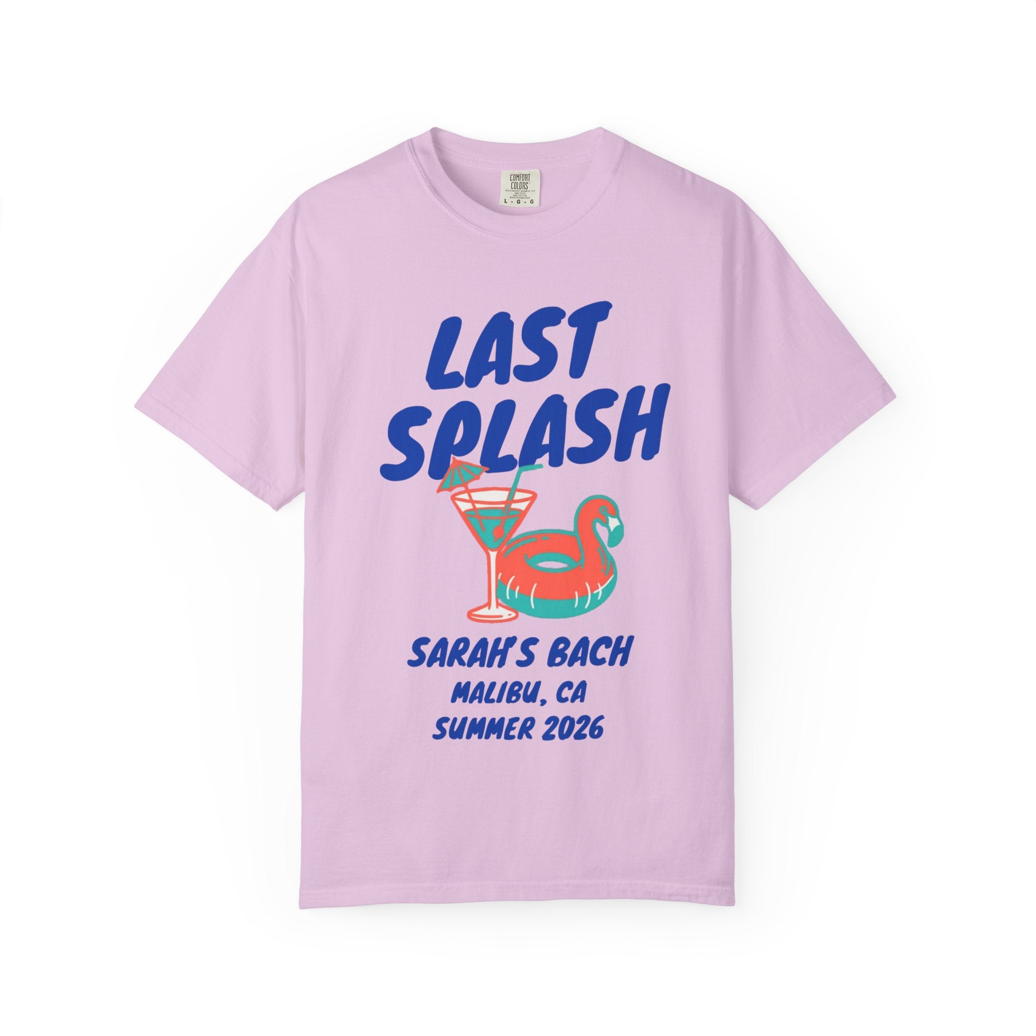Lavender t-shirt with "LAST SPLASH SARAH'S BACH MALIBU 2026" and inflatable ring graphic.