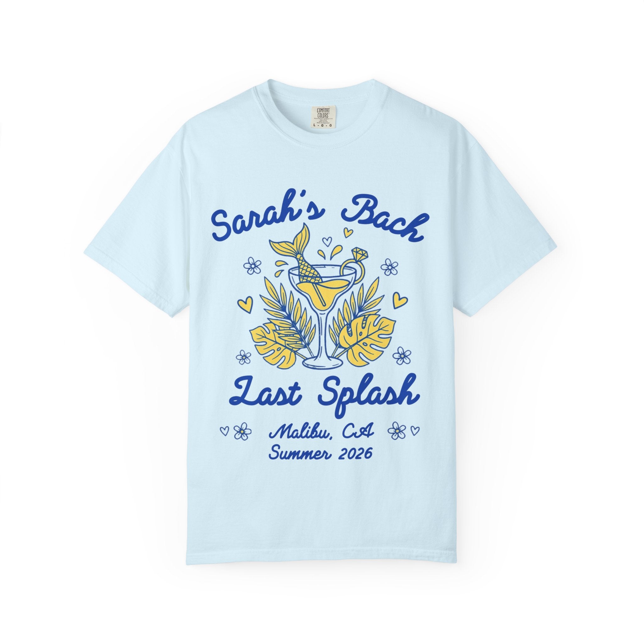 Light blue t-shirt with "Sarah's Bach Last Splash Malibu, CA Summer 2026" text and tropical graphics.