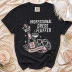 Black Comfort Colors shirt with "Professional Dress Fluffer" and "Chaos Coordinator" text.