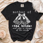 Black t-shirt with "Mother of the Bride" and "and also in charge of the candy" text.