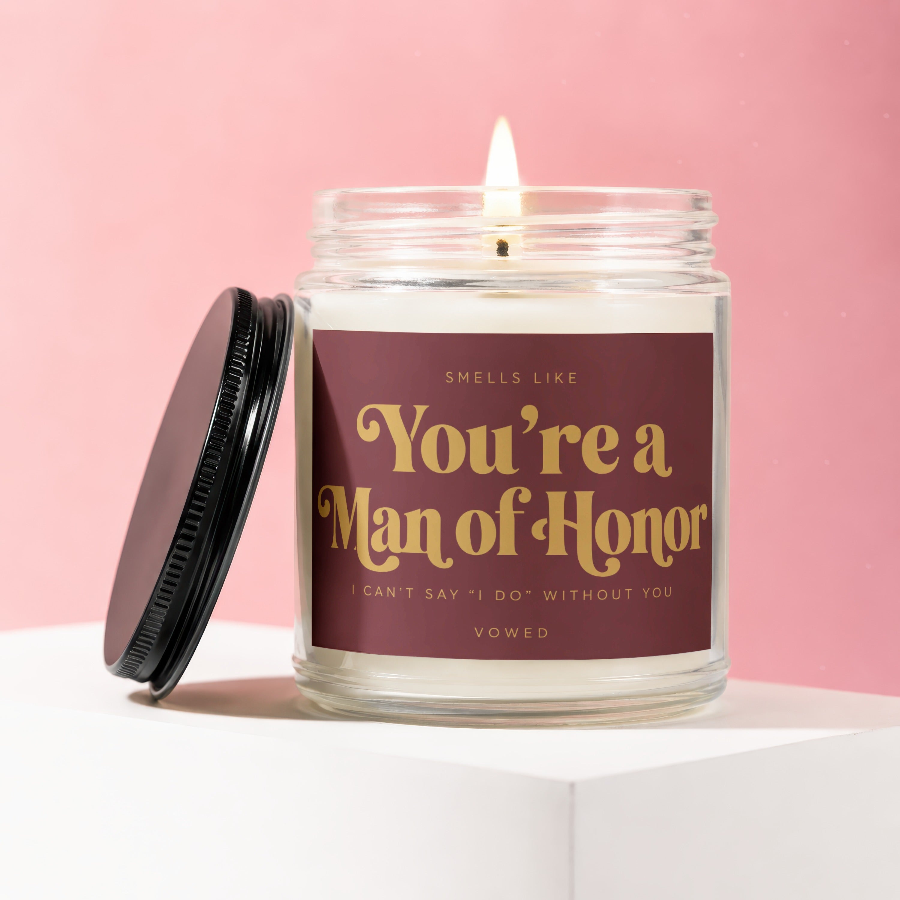 Glass candle with burgundy label reading "You're a Man of Honor" and "I can't say 'I Do' without you."