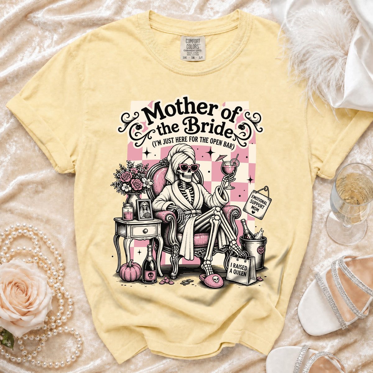 Yellow t-shirt graphic: Skeleton mother of the bride with drink, "(I'M JUST HERE FOR THE OPEN BAR)".