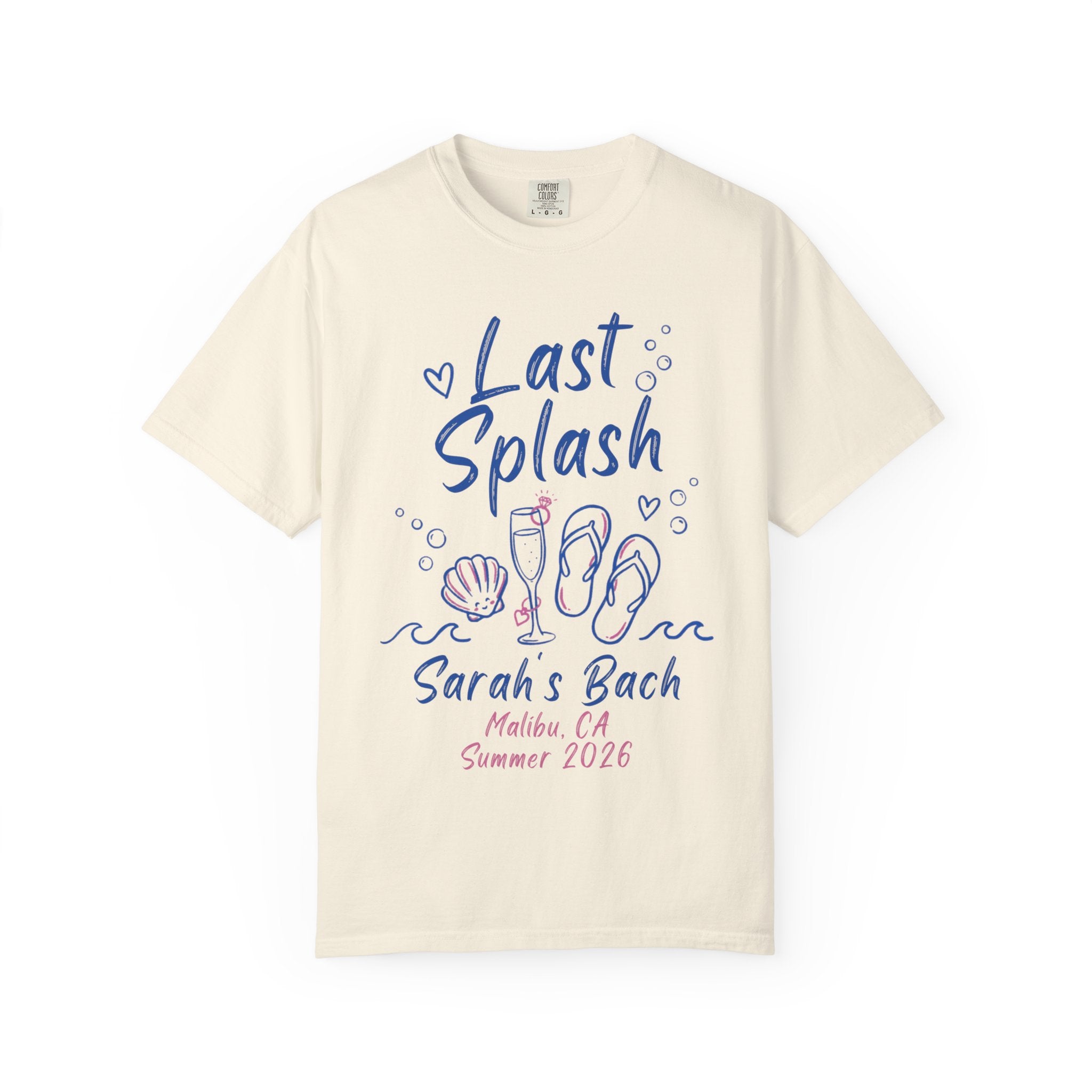 Cream t-shirt with "Last Splash Sarah's Bach Malibu, CA Summer 2026" text and graphics.