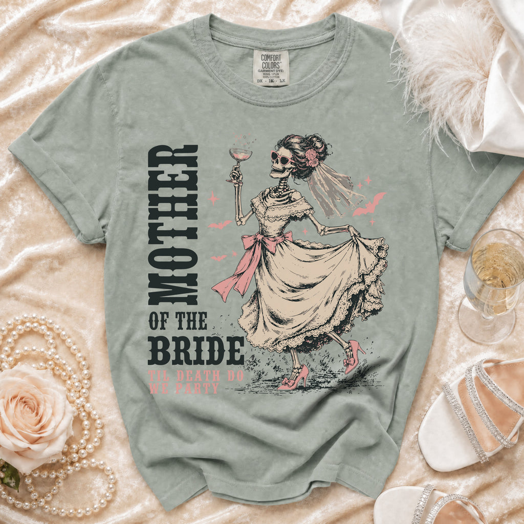 Skeleton bride graphic t-shirt with "Mother of the Bride" and "Til Death Do We Party" text.