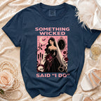 Navy t-shirt with "Something Wicked Said I Do" text and gothic bride graphic.