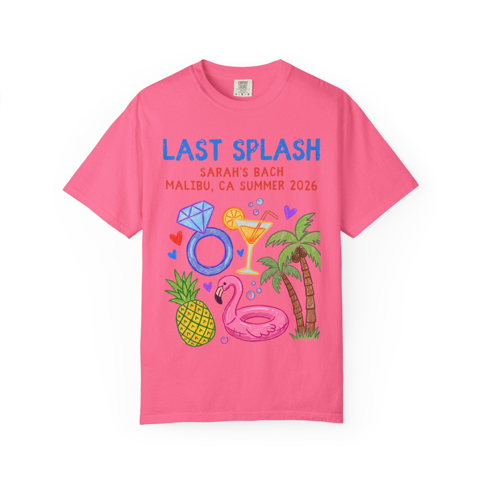 Pink t-shirt with "Last Splash Sarah's Bach Malibu, CA Summer 2026" text and tropical graphics.