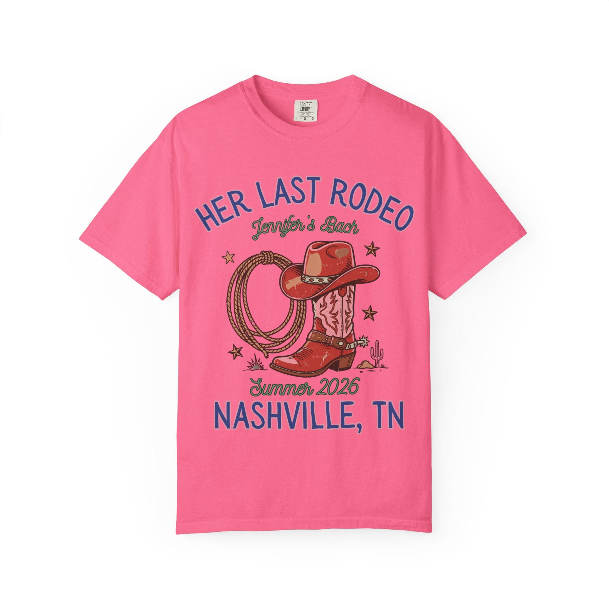 Pink t-shirt graphic with cowboy boot, hat, and lasso; "Her Last Rodeo" and Nashville text.