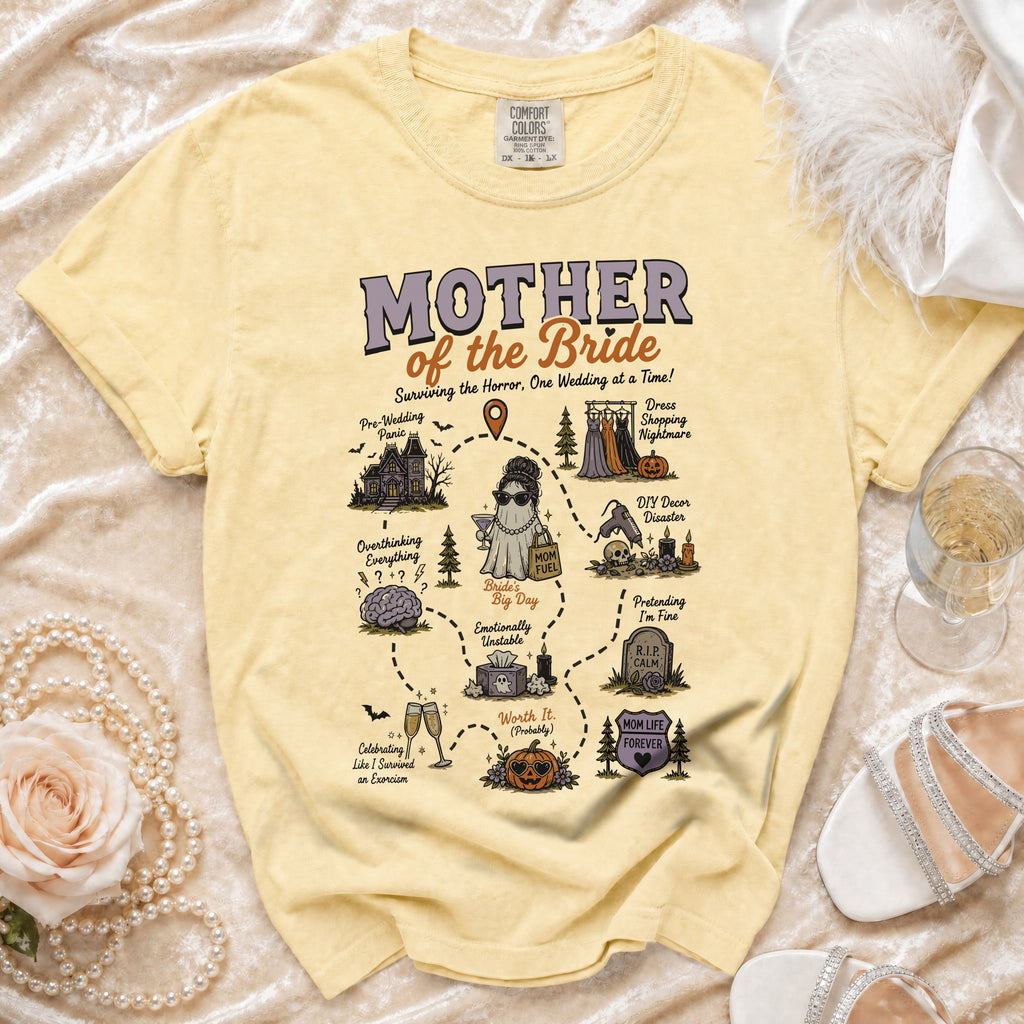 Yellow t-shirt with "Mother of the Bride: Surviving the Horror, One Wedding at a Time!" graphic.