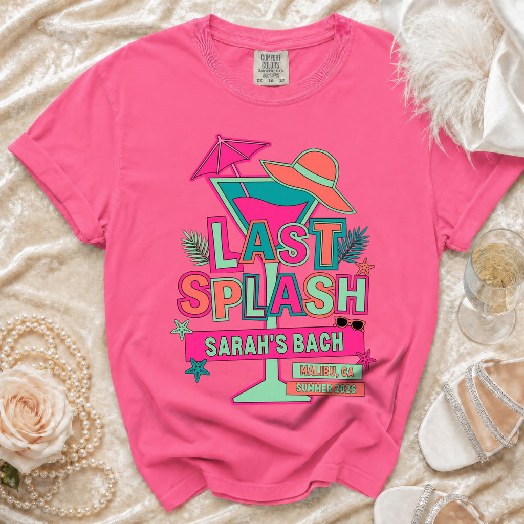 Bright pink t-shirt with "Last Splash Sarah's Bach Malibu CA Summer 2026" graphic.