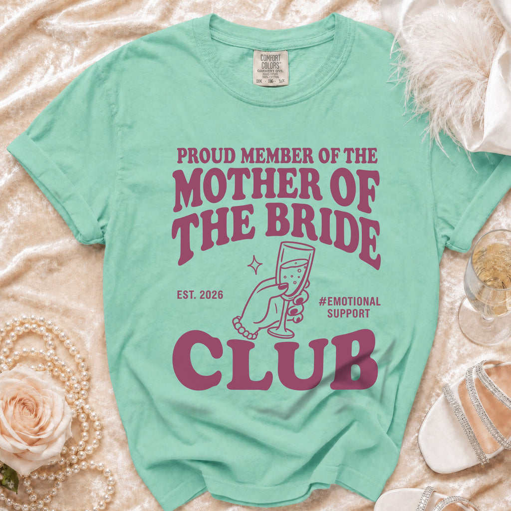 Mint t-shirt with "Proud Member of the Mother of the Bride Club" text.