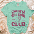 Mint t-shirt with "Proud Member of the Mother of the Bride Club" text.