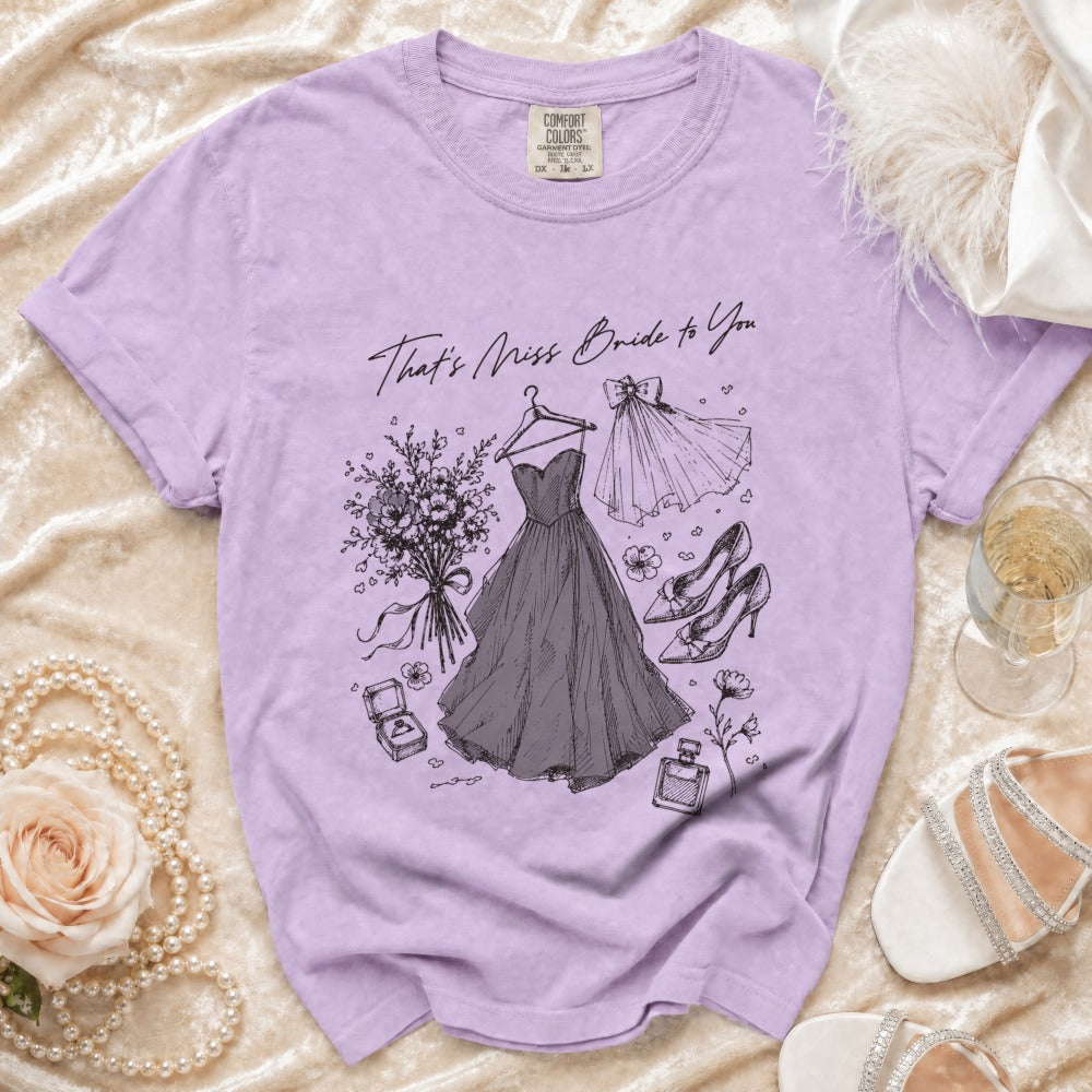 That's Miss Bride to You T-shirt