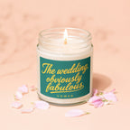 Candle with "The wedding, obviously fabulous" text.