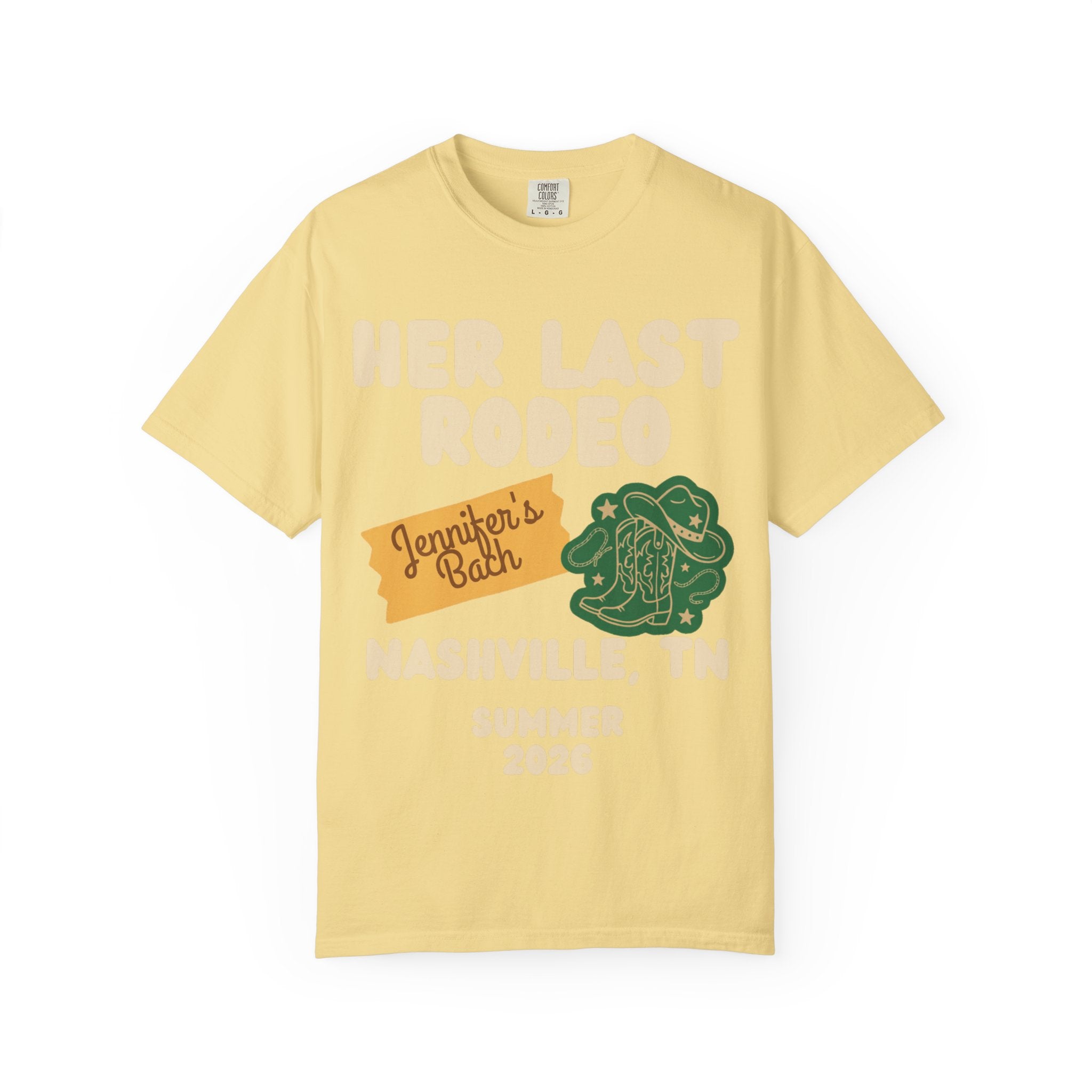 Yellow t-shirt with "Jennifer's Last Rodeo Nashville TN Summer 2026" text and cowboy boots.