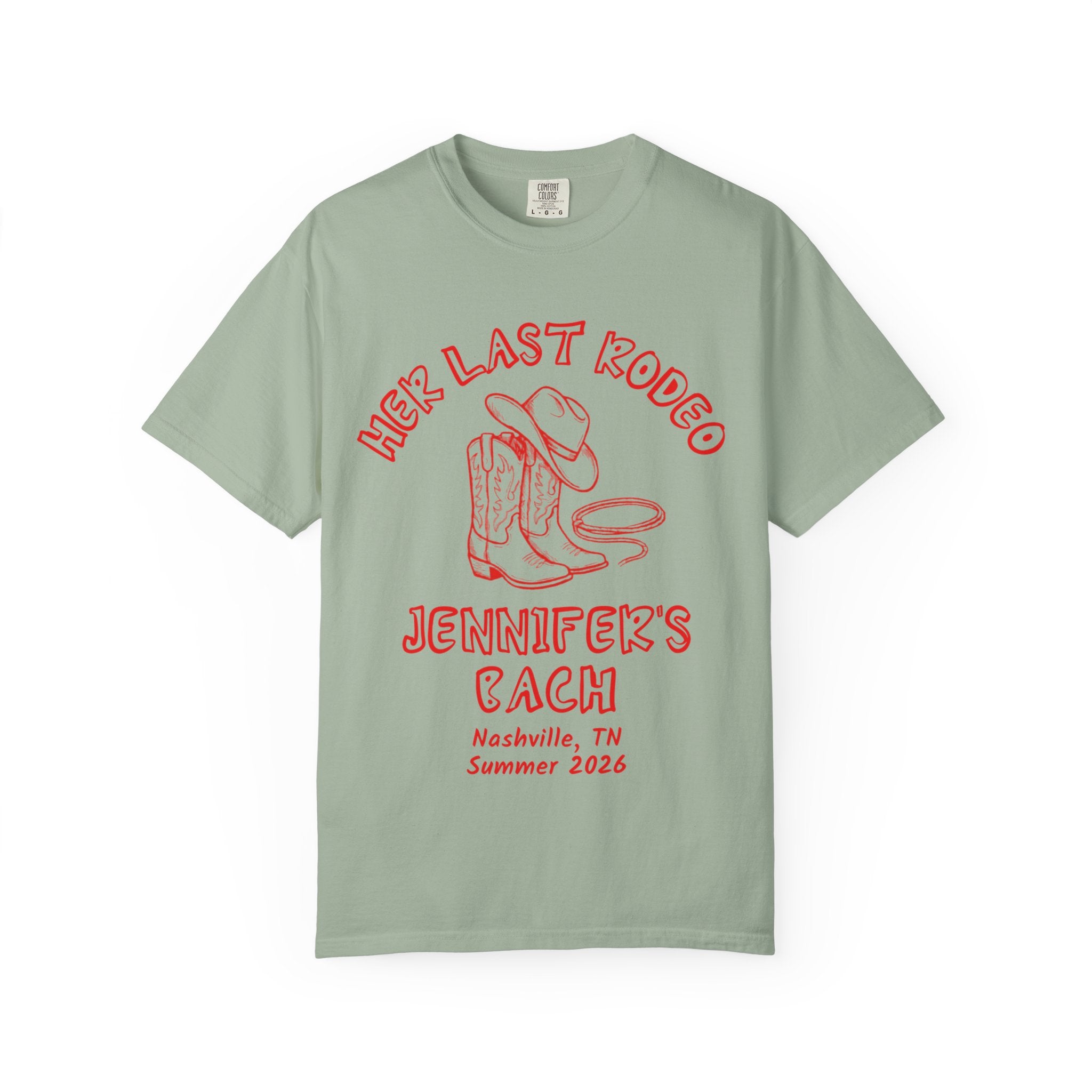 Sage green t-shirt with "Her Last Rodeo Jennifer's Bach Nashville Summer 2026" text.