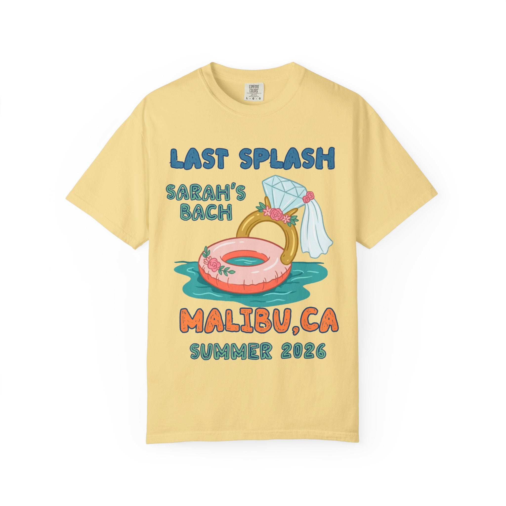 Yellow t-shirt with "Last Splash Sarah's Bach Malibu, CA Summer 2026" and ring.