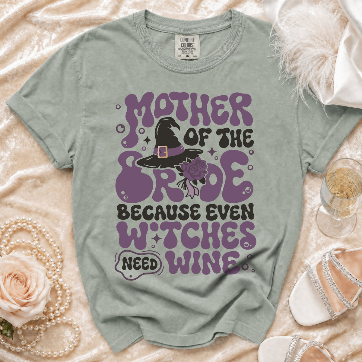 T-shirt with "Mother of the Bride Because Even Witches Need Wine" text.
