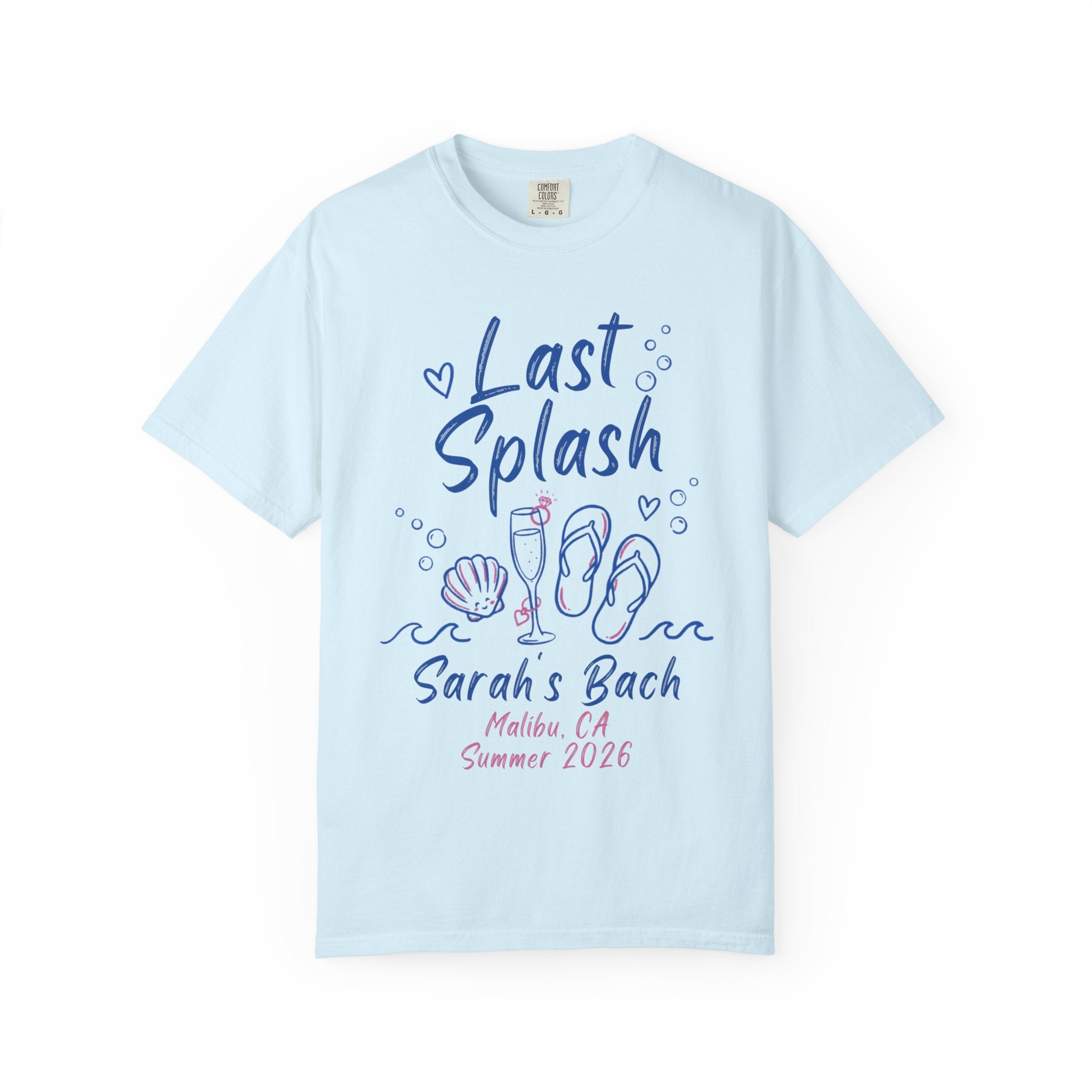 Light blue t-shirt with "Last Splash Sarah's Bach Malibu, CA Summer 2026" and shell graphics.