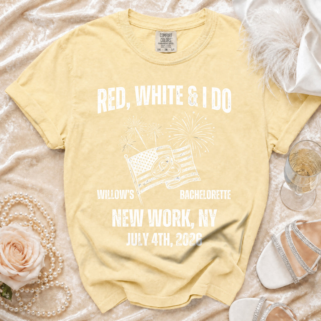 "Red, White & I Do" bachelorette t-shirt for Willow's New York celebration July 4, 2020.