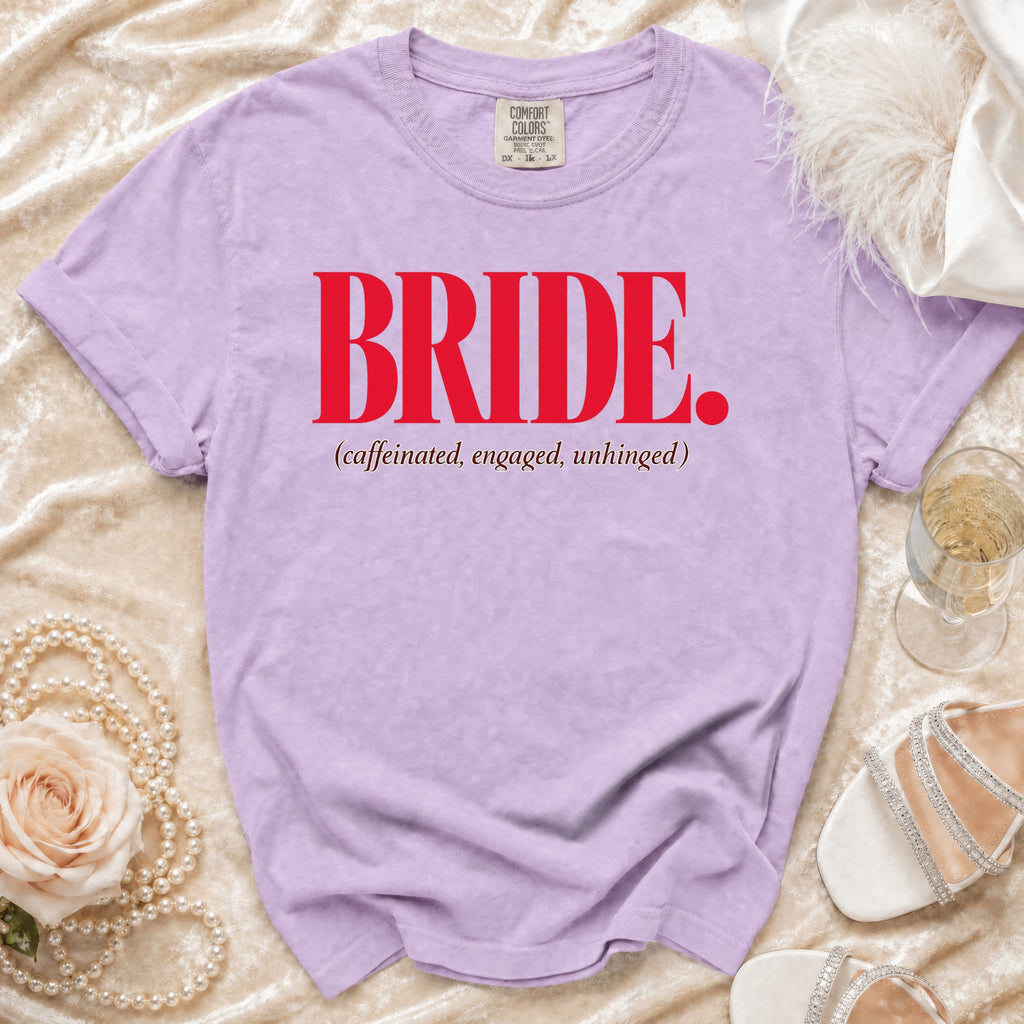 Lavender t-shirt with red text "BRIDE." and "(caffeinated, engaged, unhinged)".