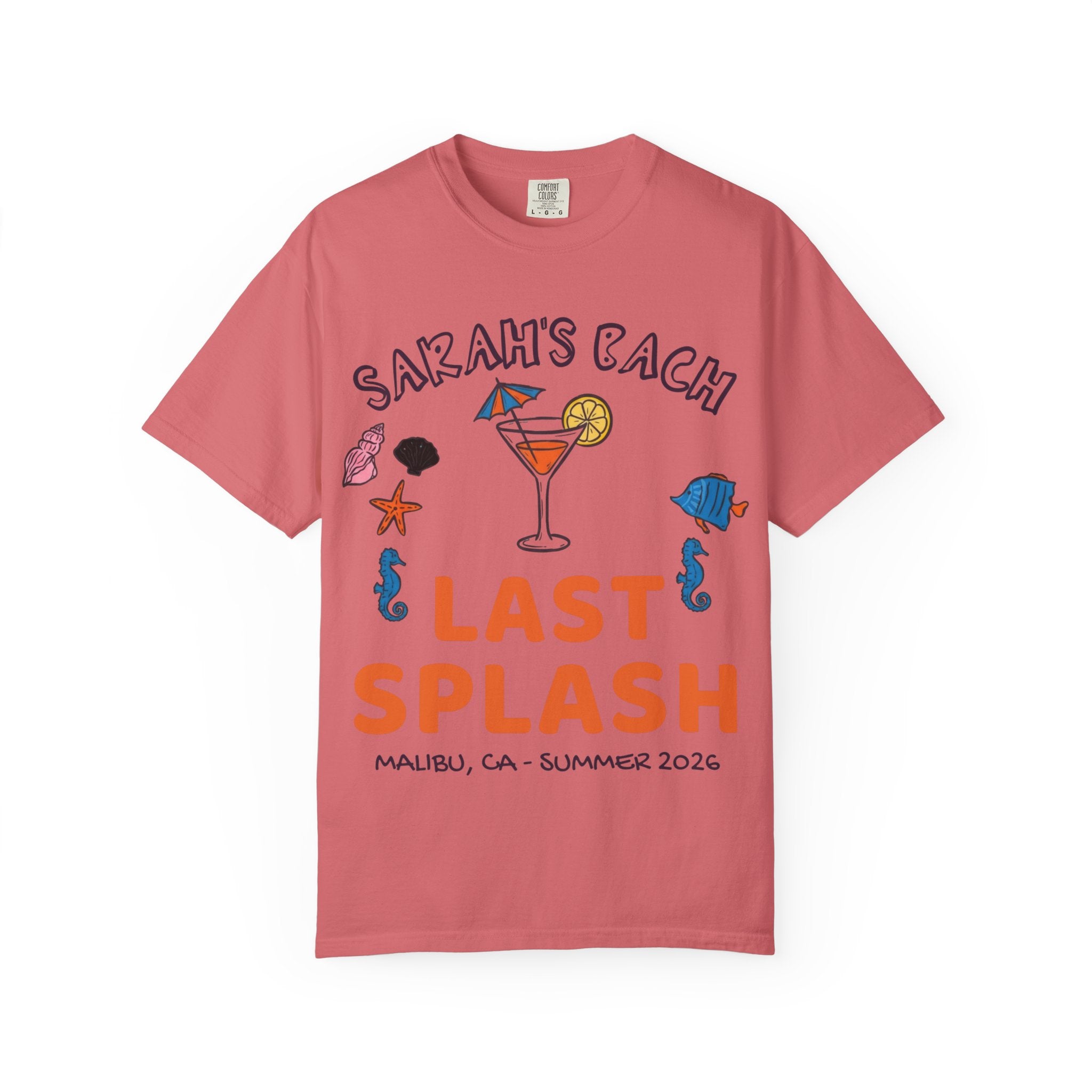 Coral t-shirt with "Sarah's Bach Last Splash Malibu, CA Summer 2026" text and beach graphics.