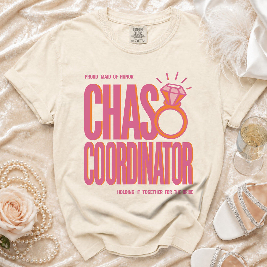 Proud Maid of Honor Chase Coordinator shirt holding it together for the bride.