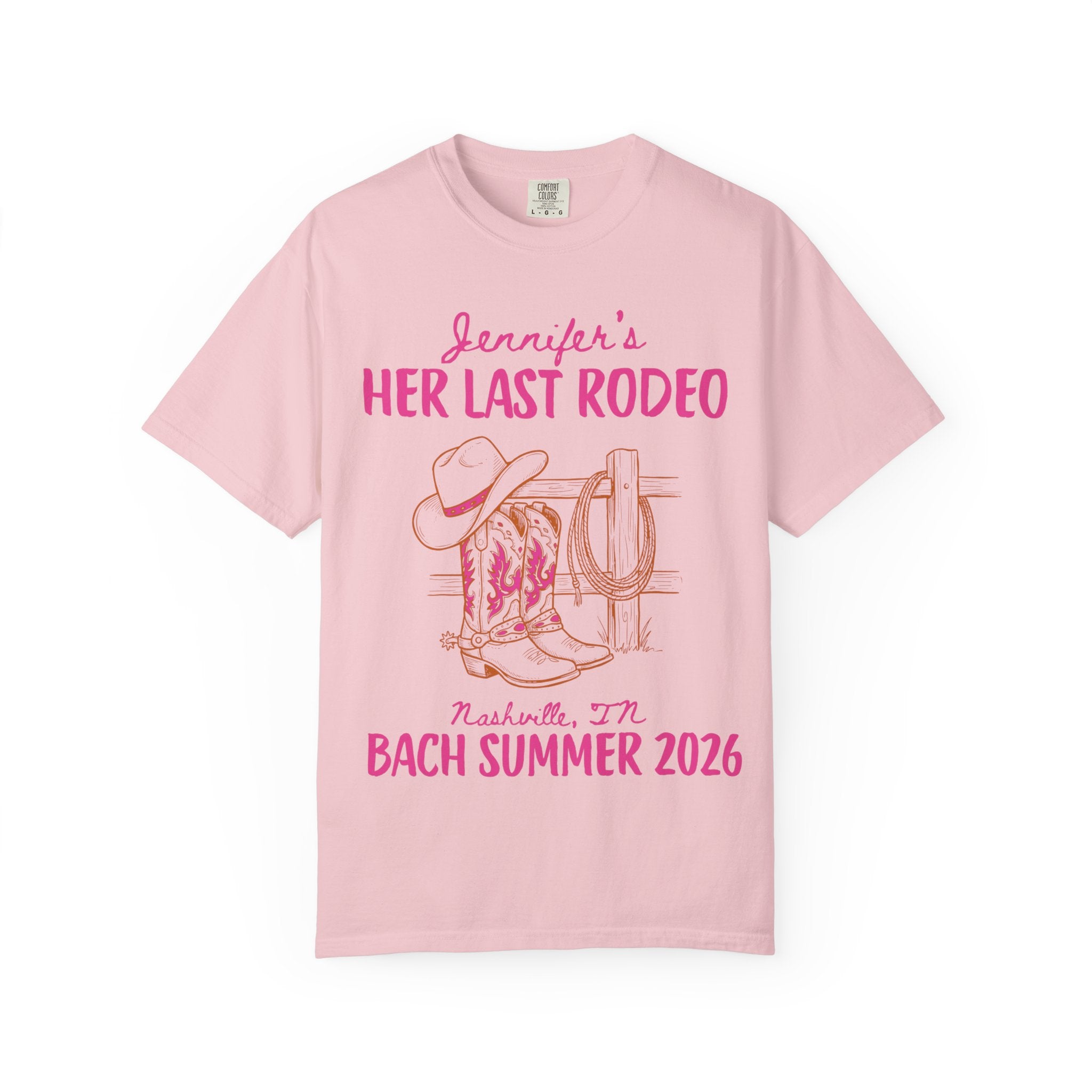 Pink t-shirt with "Jennifer's Her Last Rodeo Nashville Summer 2026" and cowboy boots/hat graphic.