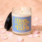 Candle with blue label saying "Here for the IDs" and "VOWED"