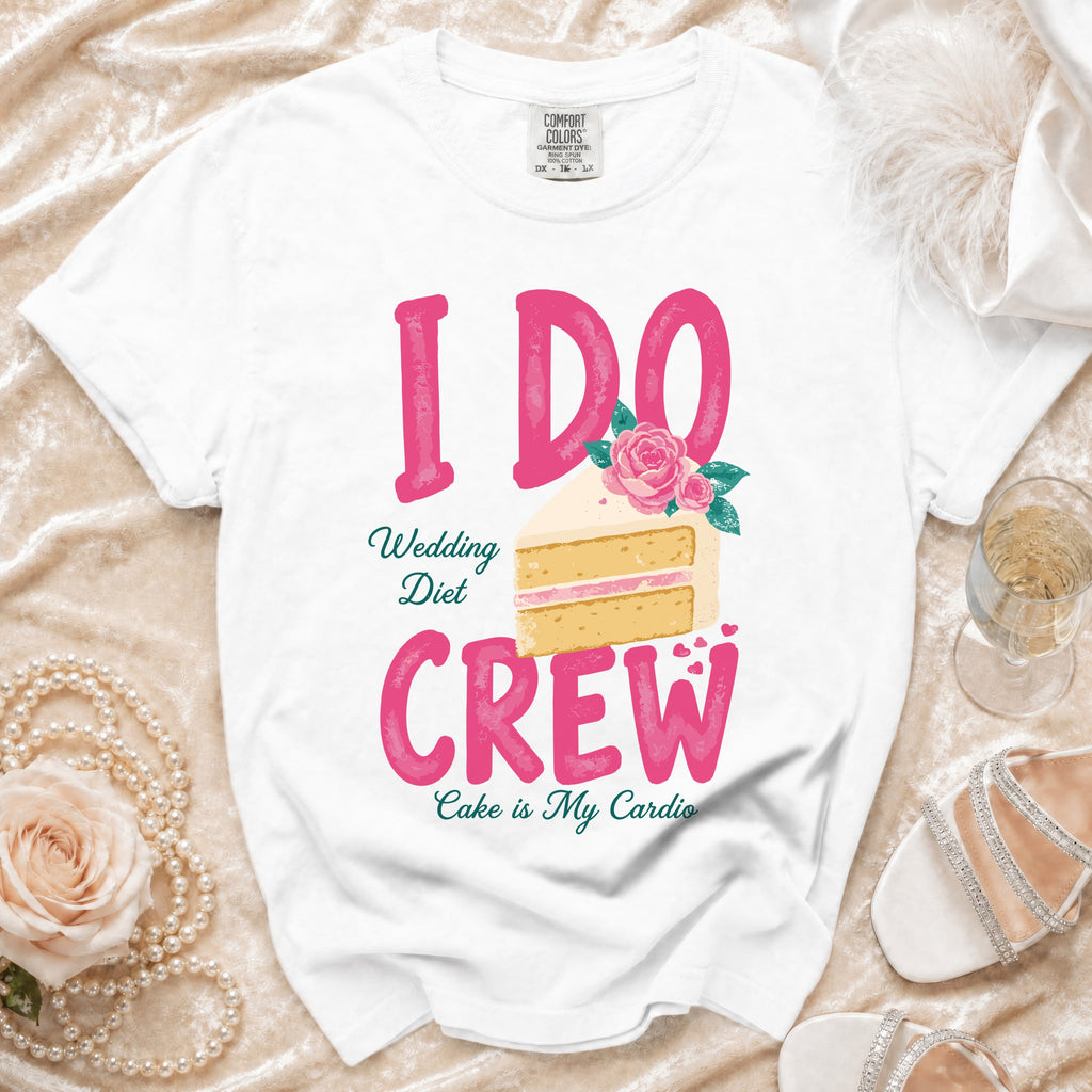 White t-shirt with "I DO Wedding Diet CREW Cake is My Cardio" text and cake graphic.