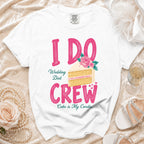 White t-shirt with "I DO Wedding Diet CREW Cake is My Cardio" text and cake graphic.