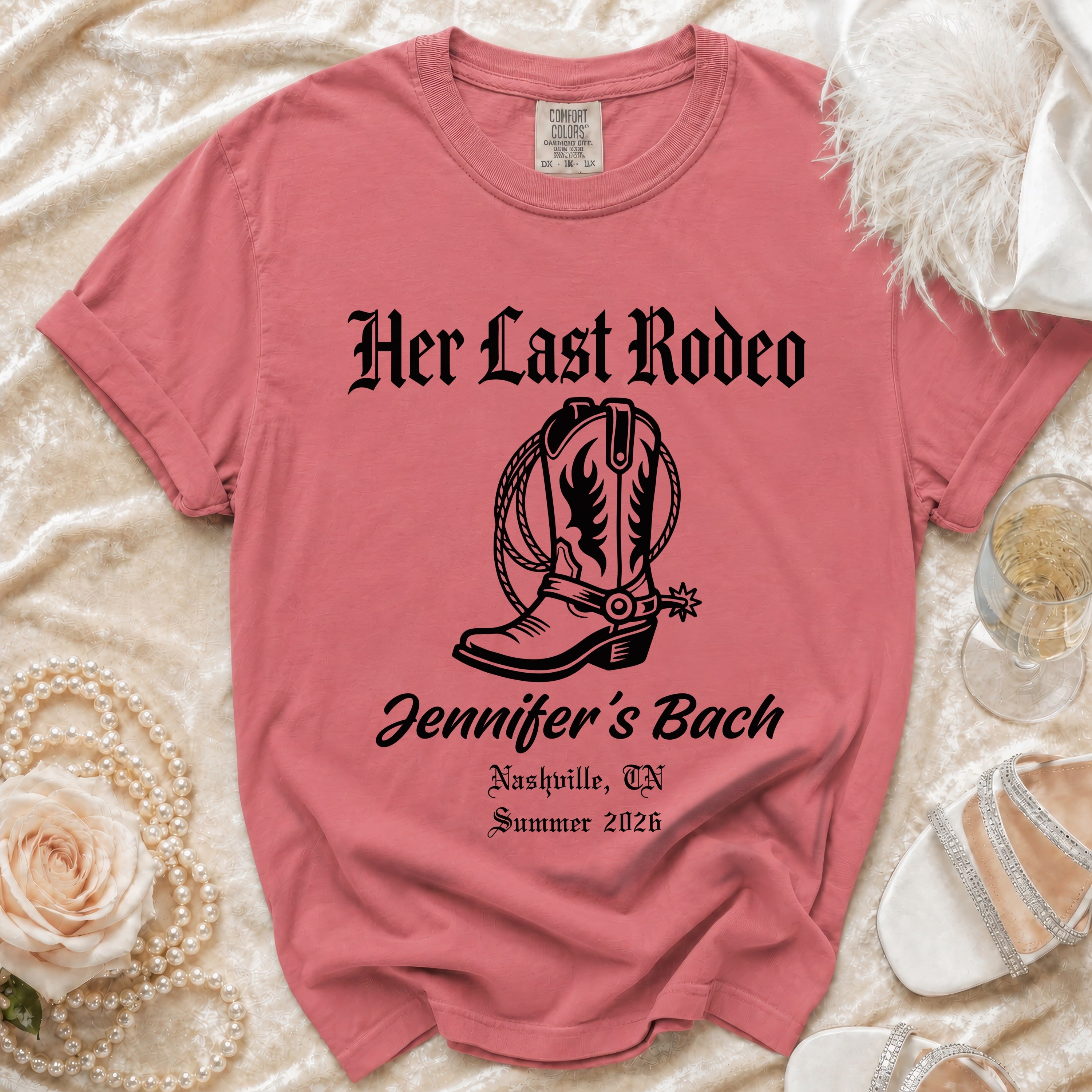 Rose gold t-shirt with "Her Last Rodeo Jennifer's Bach Nashville, TN Summer 2026".