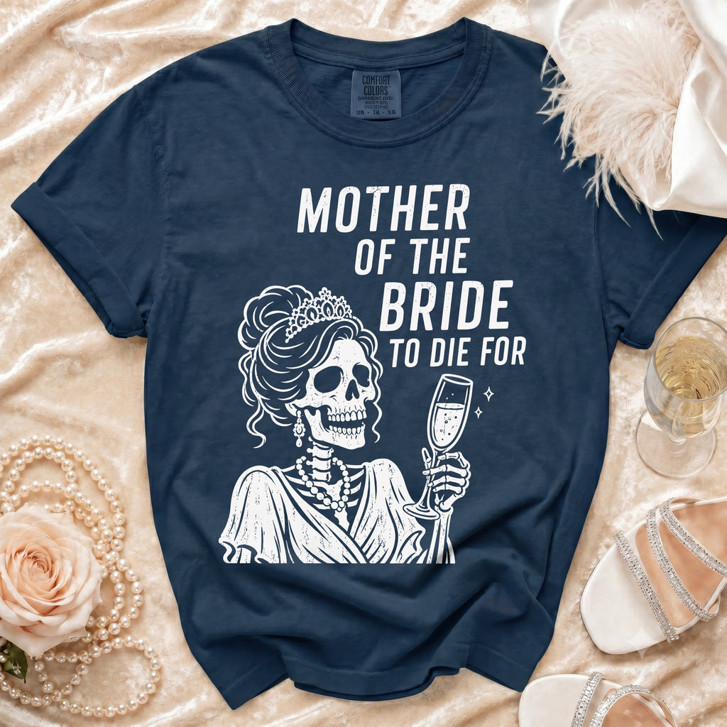 Navy t-shirt with white skeleton bride graphic and "Mother of the Bride to Die For" text.