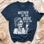 Navy t-shirt with white skeleton bride graphic and "Mother of the Bride to Die For" text.