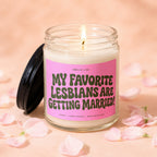Candle with pink label reading "My Favorite Lesbians Are Getting Married!".