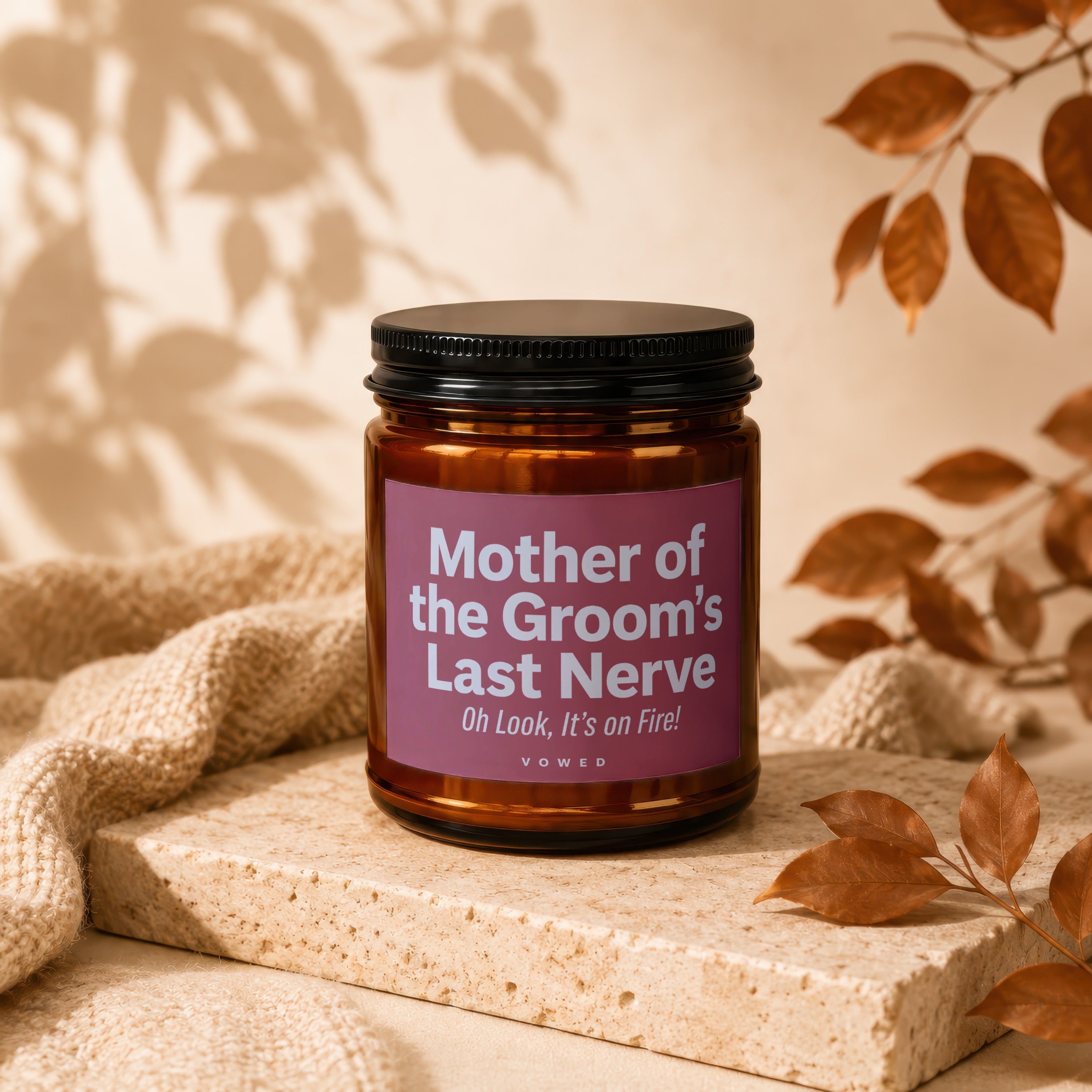 Candle with text "Mother of the Groom's Last Nerve".