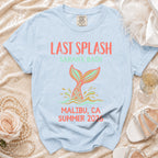 Light blue t-shirt with "Last Splash Sarah's Bach Malibu, CA Summer 2026" text and mermaid tail.