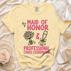 Yellow t-shirt with pink text "Maid of Honor" and "Professional Chaos Coordinator".