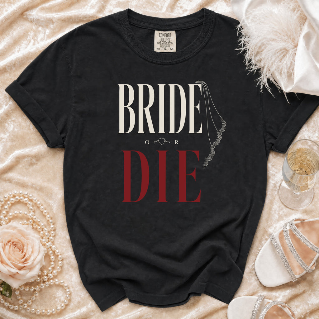 Black t-shirt with "BRIDE OR DIE" text and a lace veil graphic.