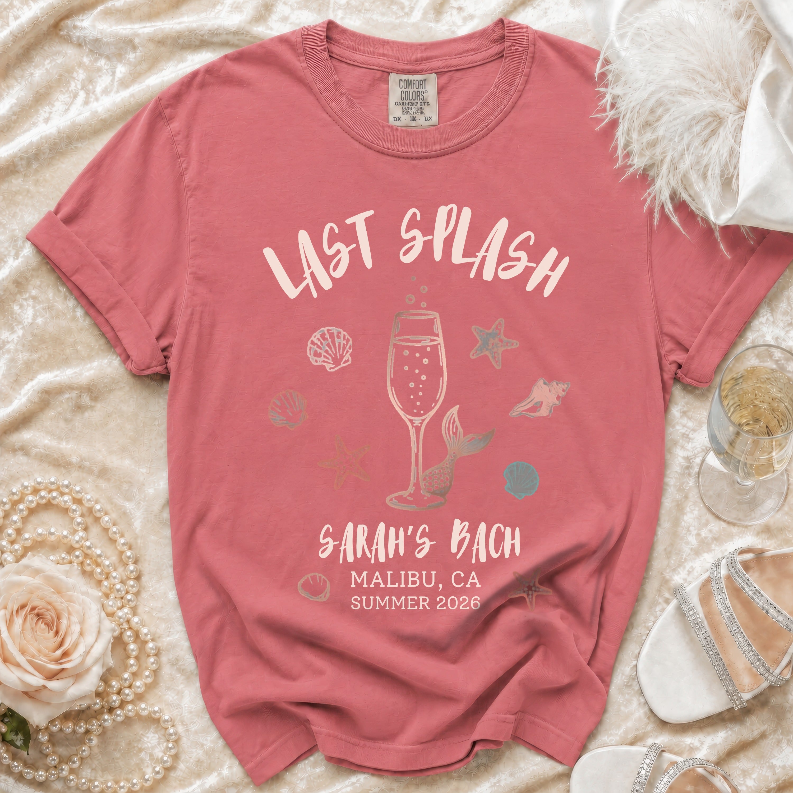 Coral t-shirt with "Last Splash Sarah's Bach Malibu, CA Summer 2026" text.