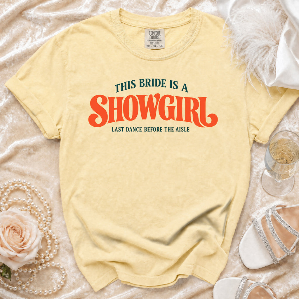 Yellow shirt with "This Bride Is A Showgirl Last Dance Before The Aisle" text.
