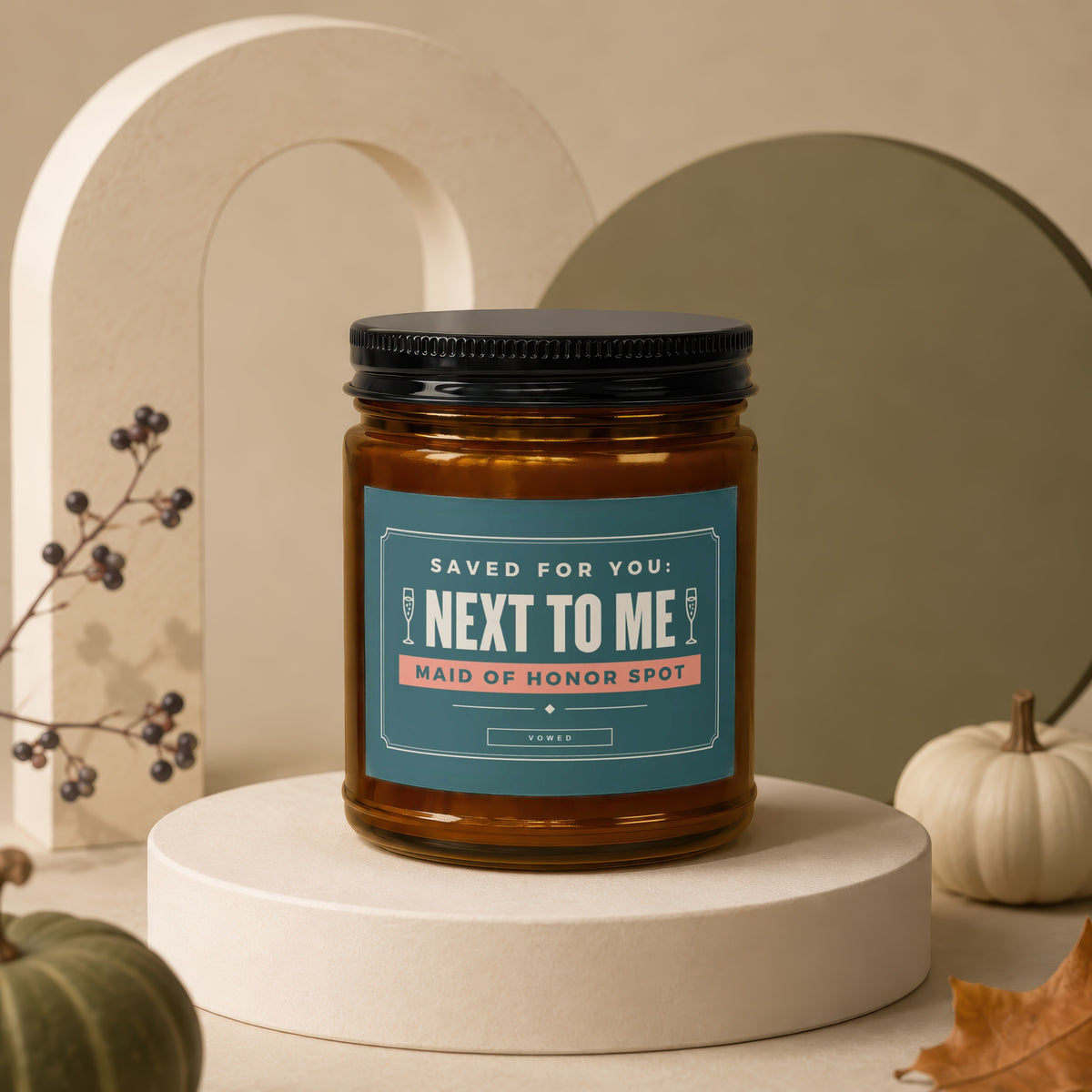 Candle with label "Next to Me Maid of Honor Spot".