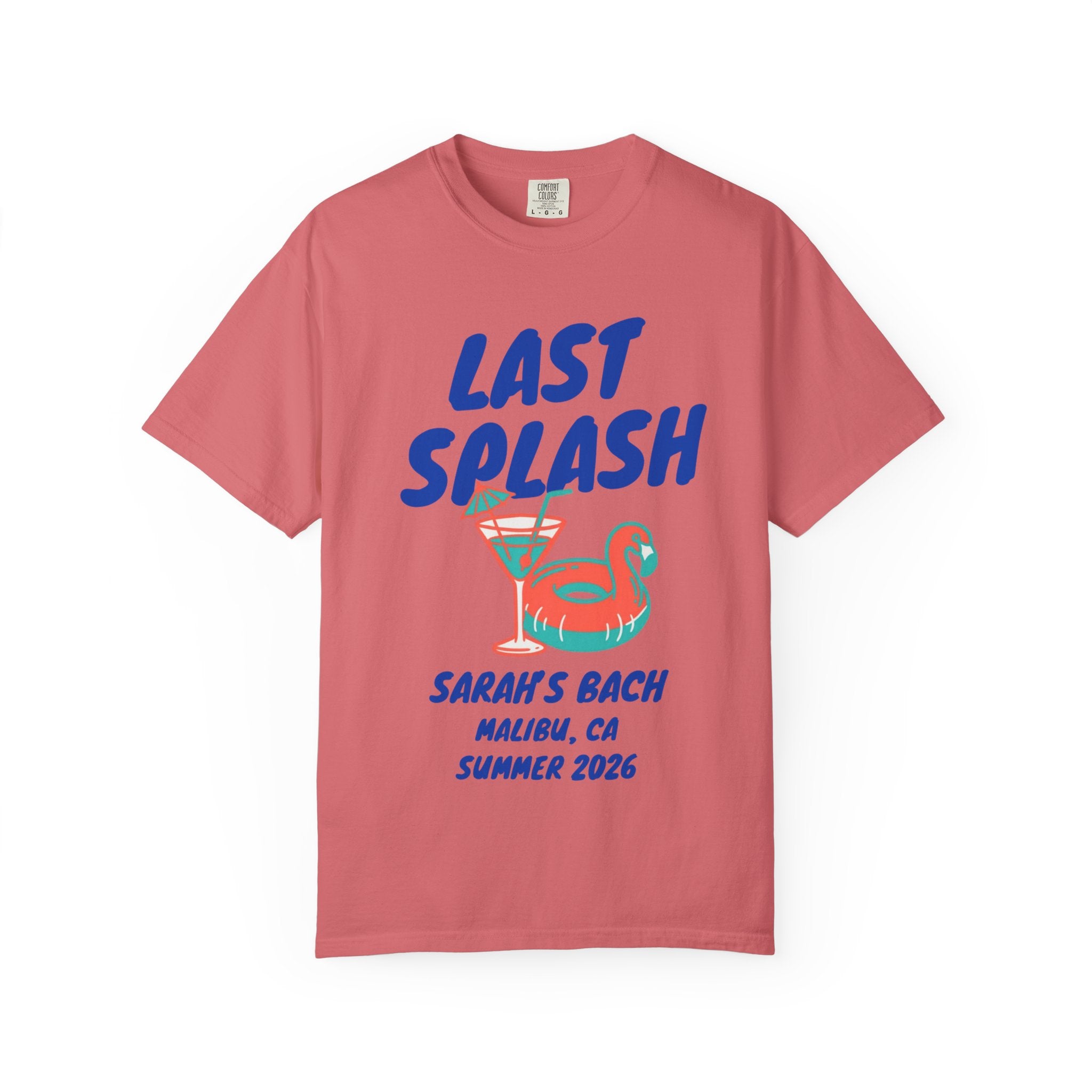 Coral t-shirt with "LAST SPLASH SARAH'S BACH MALIBU, CA SUMMER 2026" and martini glass graphic.